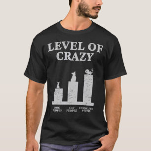 Stufe Crazy Hund Menschen Cat People Chameleon Peo T-Shirt