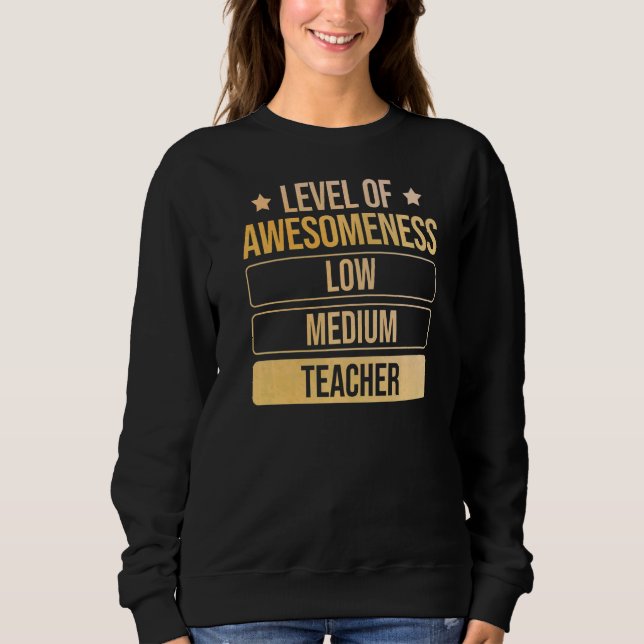 Stufe des Wahnsinn-Lehrers Sweatshirt (Vorderseite)
