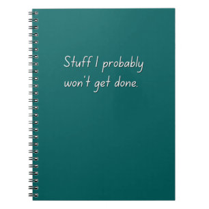 Stuff I Won' Get Done Funny Notebook (Aquamarin) Notizblock