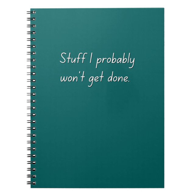 Stuff I Won' Get Done Funny Notebook (Aquamarin) Notizblock (Vorderseite)