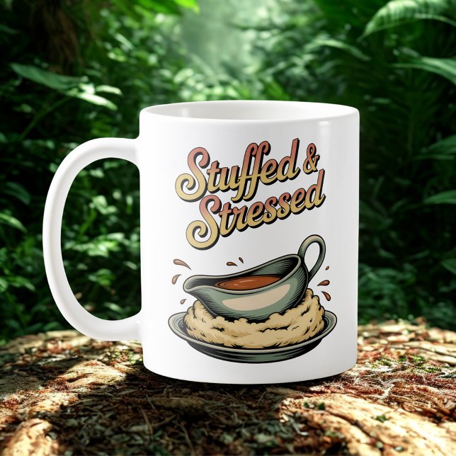 Stuffed & Stressed | Holiday Meal Chaos Humor Kaffeetasse (Von Creator hochgeladen)