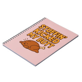 Stuffin’ Kicked My Butt Notebook Notizblock