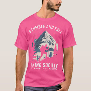 Stumble and Fall Wander Society keine Sorge, es is T-Shirt