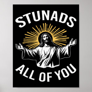 Stunads euch allen Lustiger Jesus Meme Christlich Poster