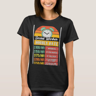 Stundenlohn der Sozialarbeiter T-Shirt