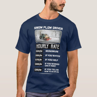 Stundensatz der Schneeantriebe T-Shirt