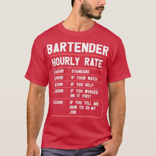 Stundensatz des Barkeepers T-Shirt