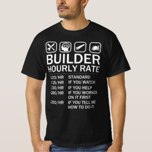Stundensatz des Bauers - Gebäude T-Shirt