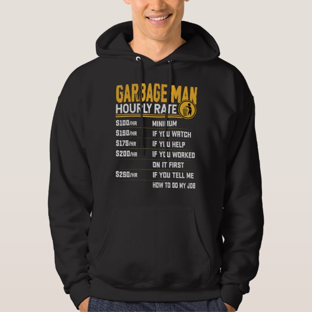 Stundensatz des Garbage Man - Müllabfuhr Hoodie (Vorderseite)
