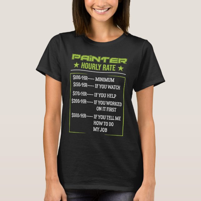Stundensatz des Malers T-Shirt (Vorderseite)