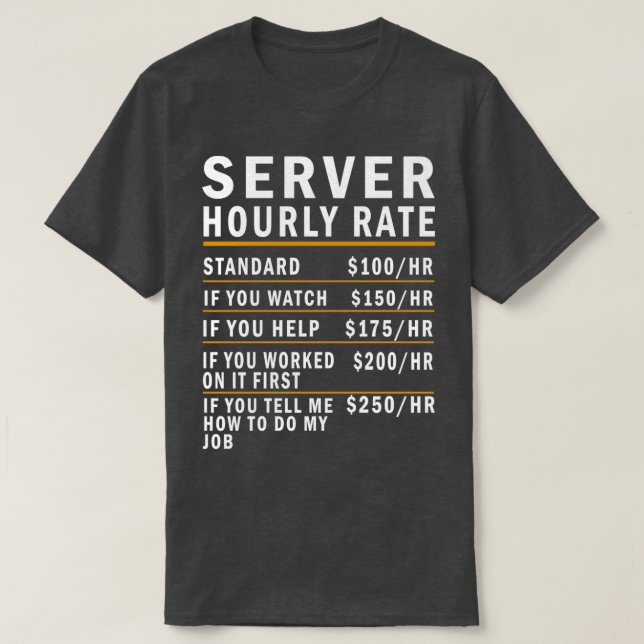 Stundensatz des Servers T-Shirt (Design vorne)