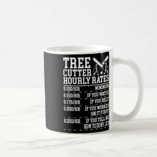 Stundensatz für Baumsäge lustiger Holzfäller Arbor Kaffeetasse