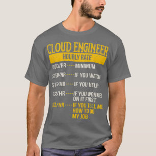 Stundensatz für Cloud Engineers DevOps-Geschenk T-Shirt