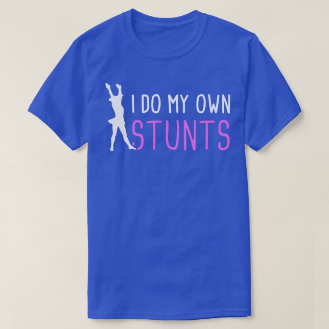 Stunts Funny Cheerleader Cheerleader Zitat T-Shirt (Design vorne)