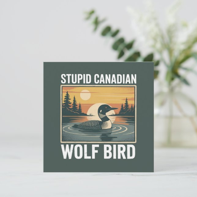 Stupid Canadian Wolf Bird Sarcastic Animal  Einladung (Stehend Vorderseite)