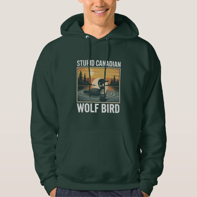 Stupid Canadian Wolf Bird Sarcastic Animal  Hoodie (Vorderseite)