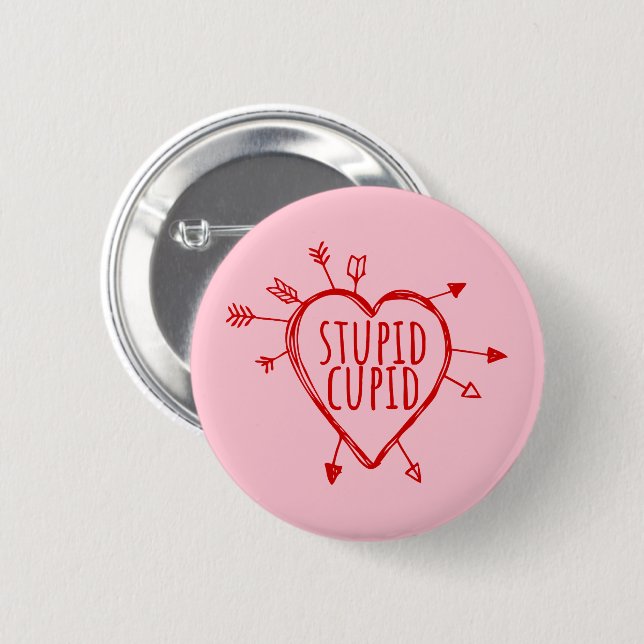 Stupid Cupid Heart With Arrows Funny Sarcastic Button (Vorne & Hinten)