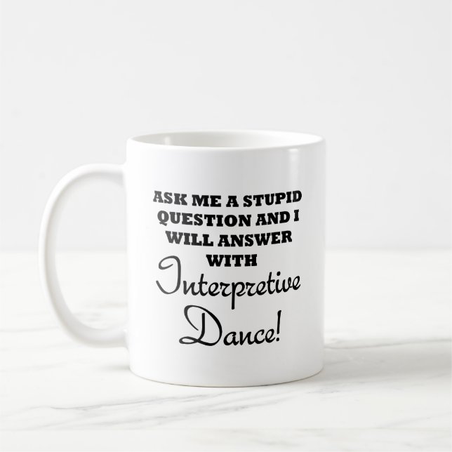 Stupid Interpreter Dance Funny Mug Kaffeetasse (Links)