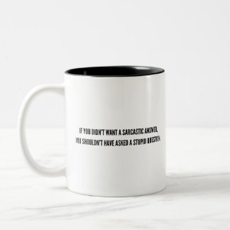 Stupid Question - Funny Mug Zweifarbige Tasse