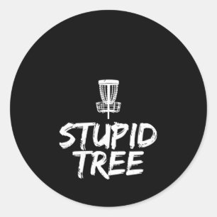 Stupid Tree Disk Golf Frisbee Golf Runder Aufkleber