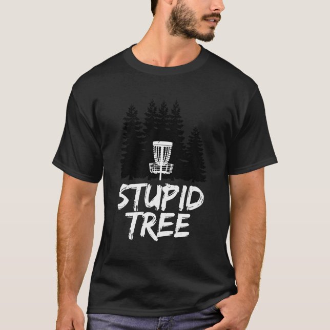 Stupid Tree Disk Golf Frisbee Golf T-Shirt (Vorderseite)