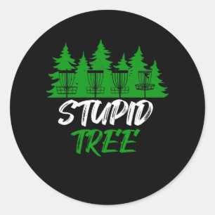 Stupid Tree Disk Golf Funny Frisbee Golf Runder Aufkleber