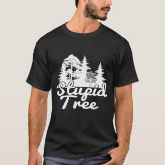 Stupid Tree Disk Golf Sports Game T-Shirt