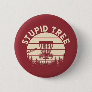 Stupid Tree Funny Disk Golf Sports Button