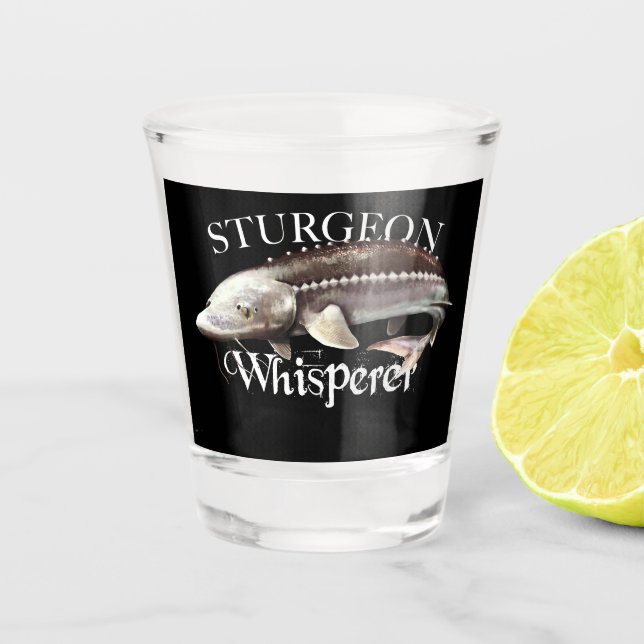 Sturgeon Whisperer Schnapsglas (Vorderseite)