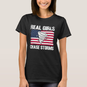 Sturm Chaser Hurrikan Meteorologie Real Girls Chas T-Shirt