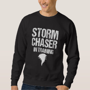 Sturm Chaser Jagd Wetter Hurrikan Tornado Twi Sweatshirt
