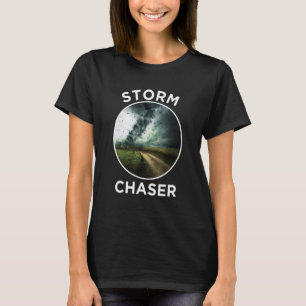 Sturm Chaser Meteorologe Hurrikan Tornado Storm T-Shirt