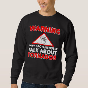 Sturm-Geleitboot-lustiges Sturm-Jäger-Zitat-Wetter Sweatshirt