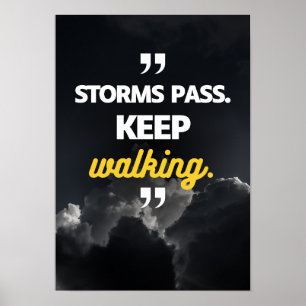 Stürme vergehen. Weitergehen. Motivation Poster