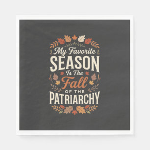 Sturz der Patriarchat-Feministischen Herbst-Quote- Serviette