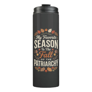 Sturz der Patriarchat-Feministischen Herbst-Quote- Thermosbecher