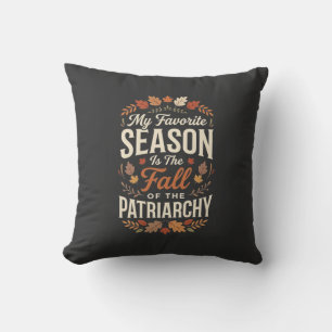Sturz der Patriarchats Feministische Herbst-Quote- Kissen