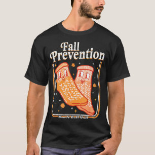 Sturzprävention Fallt nicht alle Physiotherapie T-Shirt