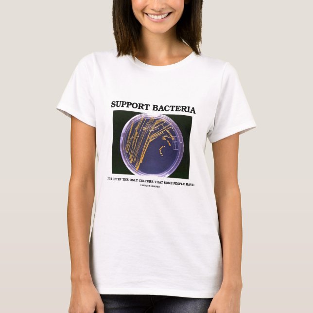 Stützbakterien züchten häufig nur einige Leute T-Shirt (Vorderseite)