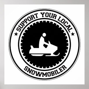 Stützen Sie Ihr lokales Snowmobiler Poster