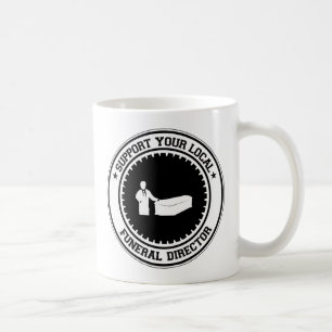Stützen Sie Ihren lokalen Bestattungsunternehmer Kaffeetasse