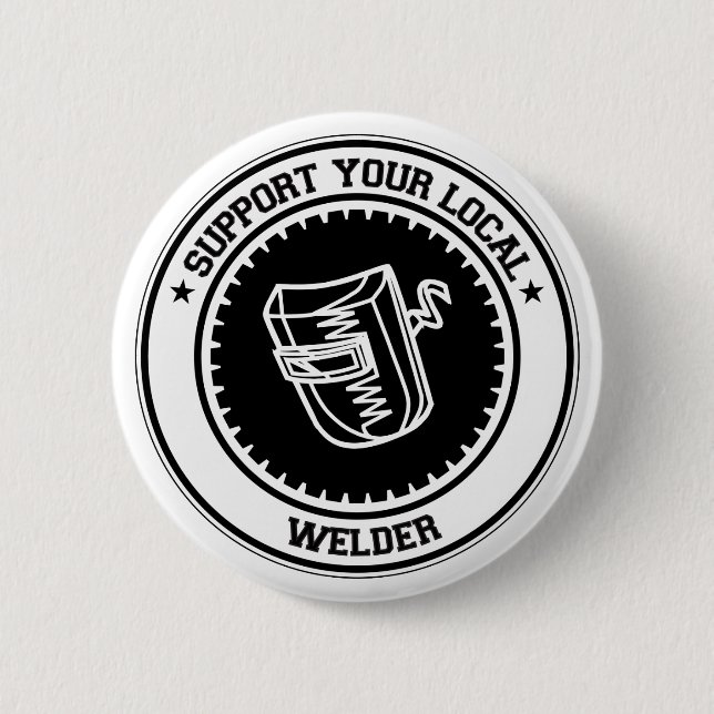 Stützen Sie Ihren lokalen Schweißer Button (Vorderseite)