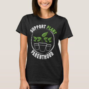 StützPflanzen-Elternschafts-lustiger Garten T-Shirt