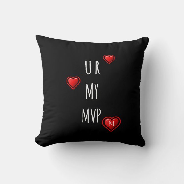 Stylische Valentine U R MY MVP Monogram Kissen (Vorderseite)