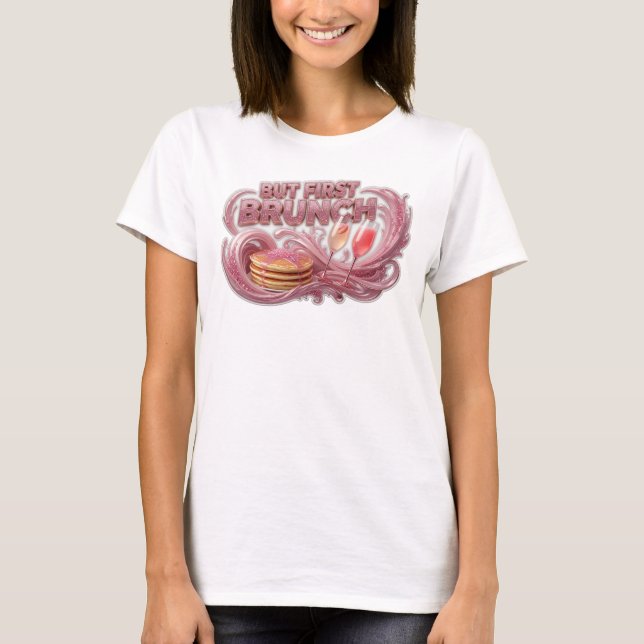 Stylish Red ABER ZUERST BRUNCH Custom Tee (Vorderseite)