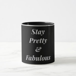 Stylish Restez joli & fabuleux mug