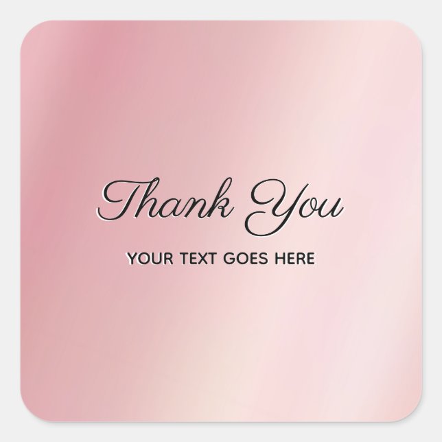 Stylish Rose Gold Custom Text Thank You Luxurious Quadratischer Aufkleber (Vorderseite)
