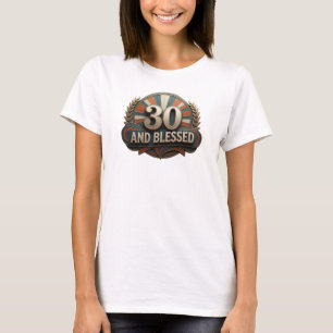 Stylishes 30 UND GESEGNET Original-Design T-Shirt