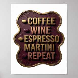 Stylishes Gold KAFFEE WEIN ESPRESSO MARTINI REPEAT Poster