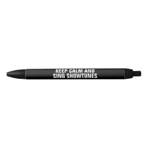 Stylo Noir Maintenez calme et chantez Showtunes